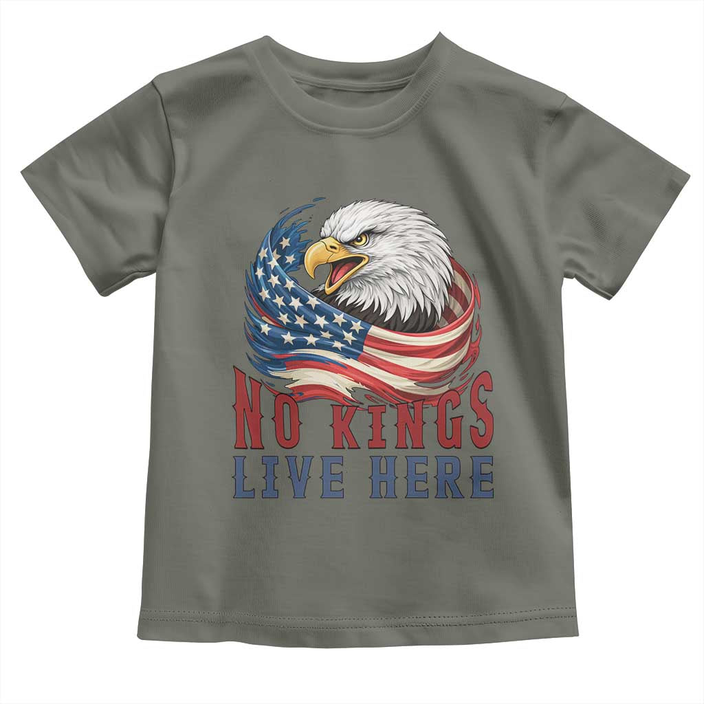 No Kings Live Here Toddler T Shirt Patriotic American Eagle TS12 Military Green Print Your Wear