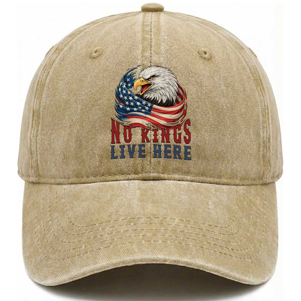 No Kings Live Here Washed Cotton Baseball Cap Patriotic American Eagle TS12 Washed Cap Universal Fit Khaki Print Your Wear