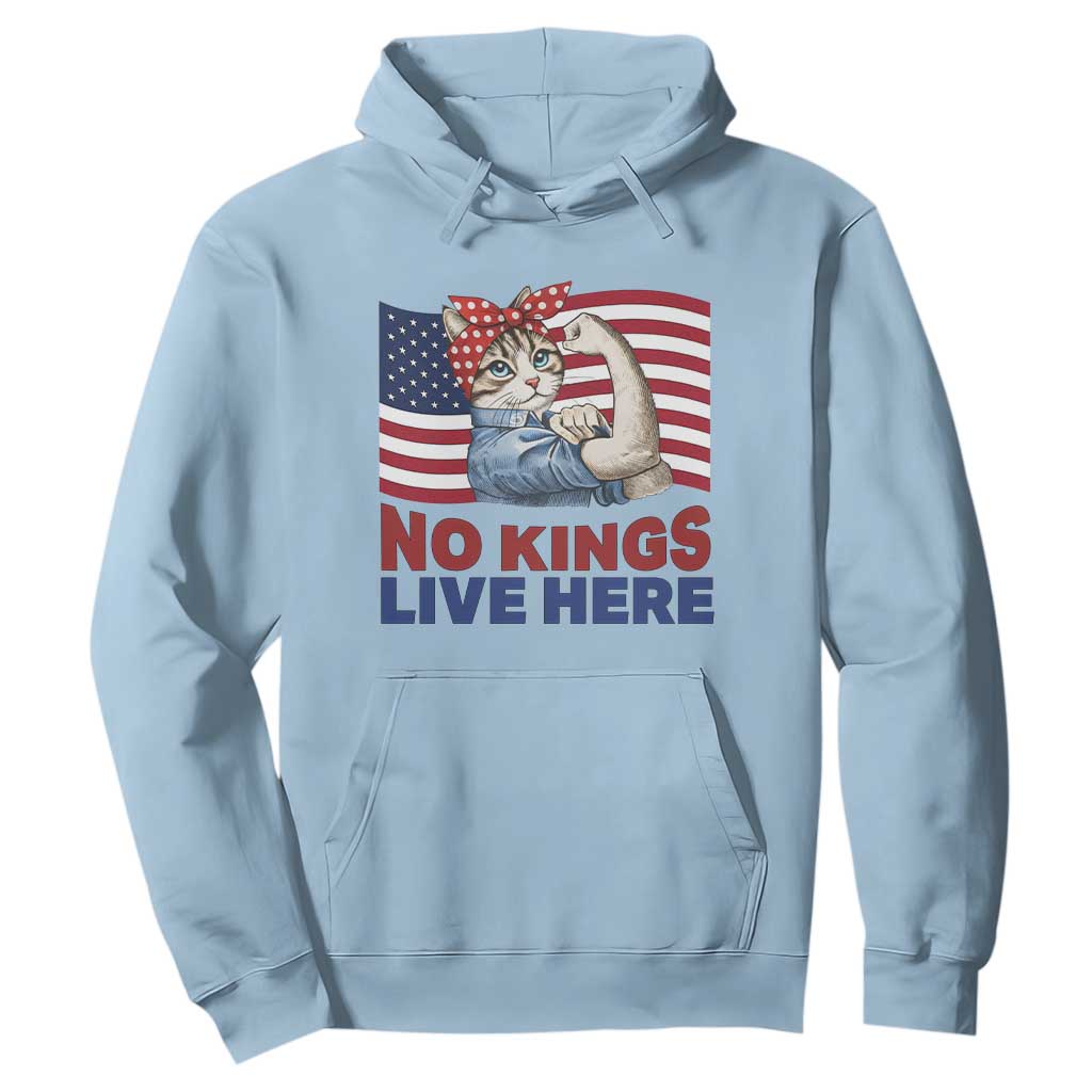 No Kings Live Here Hoodie Funny Rosie The Riveter Cat Feminist Gift TS12 Light Blue Print Your Wear