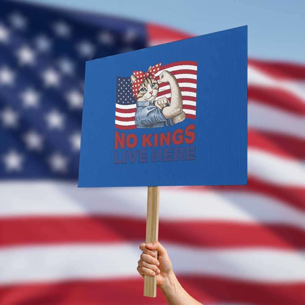No Kings Live Here Protest Sign Funny Rosie The Riveter Cat Feminist Gift TS12 Horizontal 18