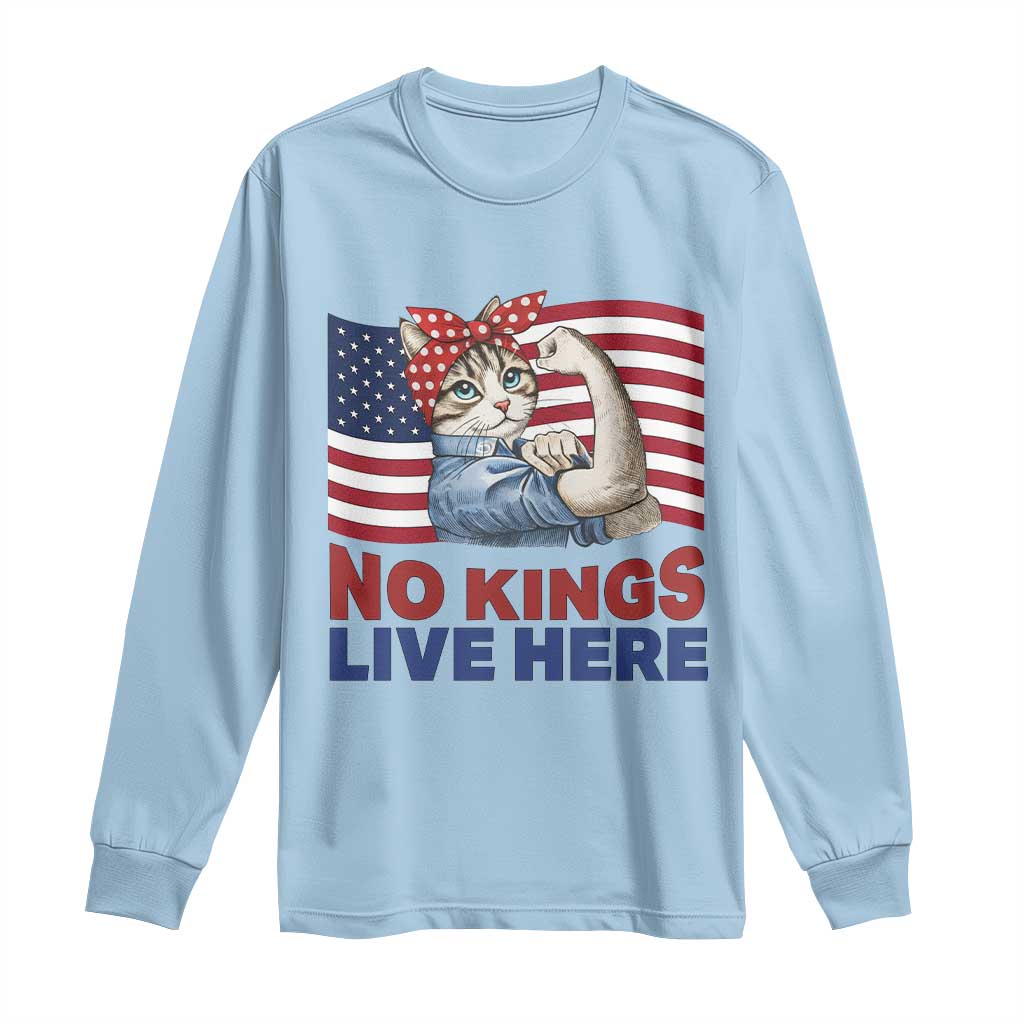 No Kings Live Here Long Sleeve Shirt Funny Rosie The Riveter Cat Feminist Gift TS12 Light Blue Print Your Wear