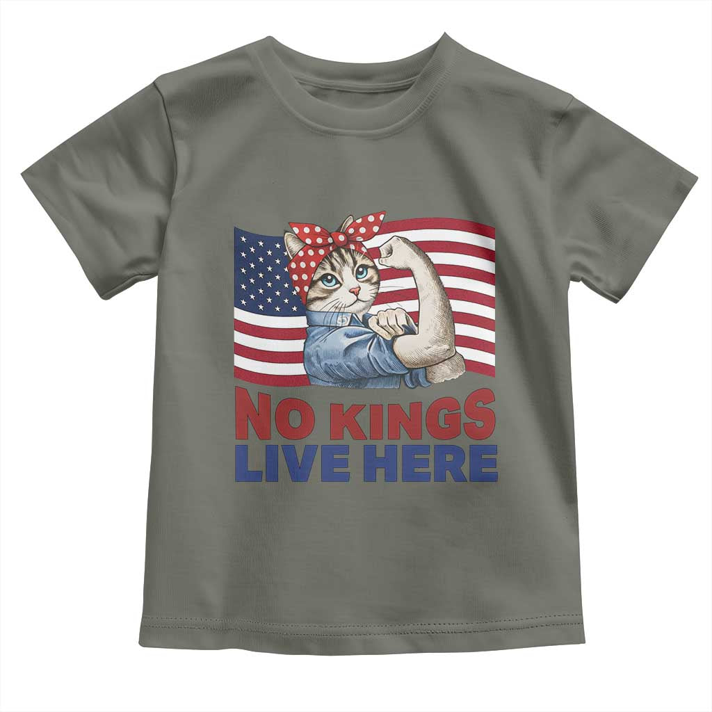 No Kings Live Here Toddler T Shirt Funny Rosie The Riveter Cat Feminist Gift TS12 Military Green Print Your Wear