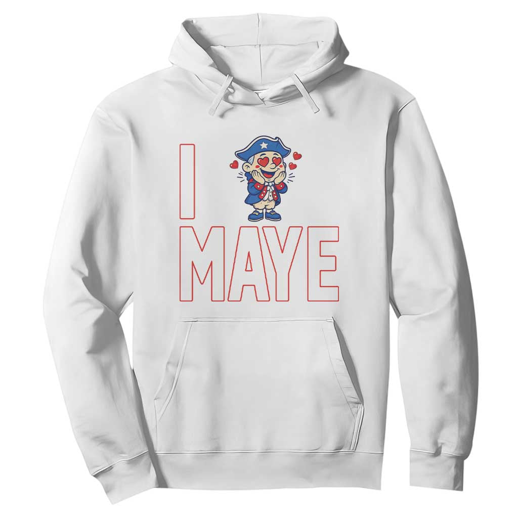 I Love Maye Hoodie Funny QB Sport Fan TS12 White Print Your Wear