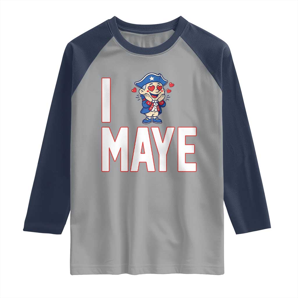 I Love Maye Raglan Shirt Funny QB Sport Fan TS12 Sport Gray Navy Print Your Wear