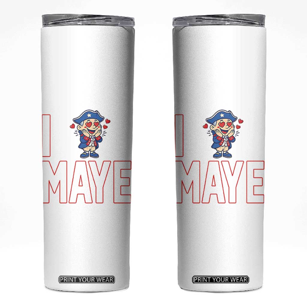 I Love Maye Skinny Tumbler Funny QB Sport Fan TS12 White Print Your Wear
