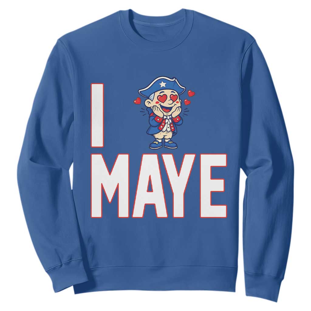 I Love Maye Sweatshirt Funny QB Sport Fan TS12 Royal Blue Print Your Wear