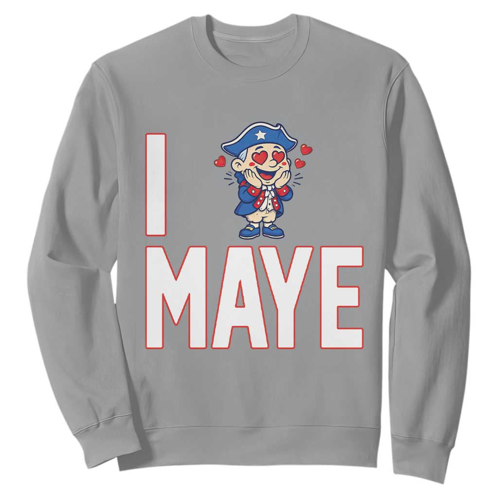 I Love Maye Sweatshirt Funny QB Sport Fan TS12 Sport Gray Print Your Wear