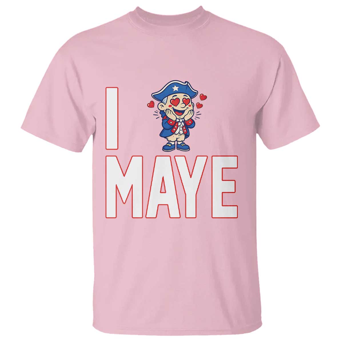 I Love Maye T Shirt Funny QB Sport Fan TS12 Light Pink Print Your Wear
