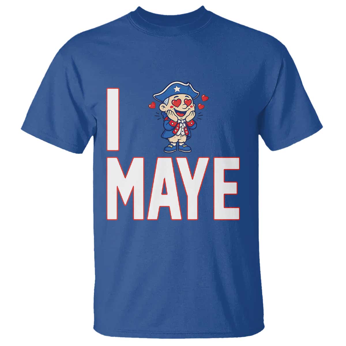 I Love Maye T Shirt Funny QB Sport Fan TS12 Royal Blue Print Your Wear