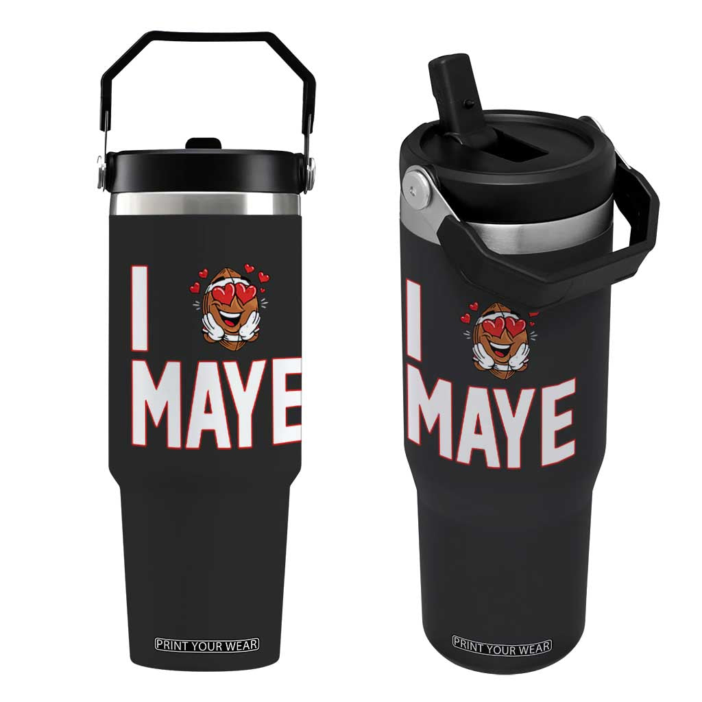 I Love Maye Flip Straw Tumbler Football Lover Gift For NE Fan TS12 One Size: 30 oz Black Print Your Wear