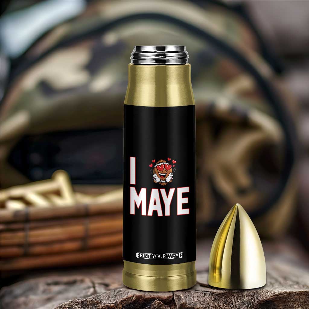 I Love Maye Bullet Tumbler Football Lover Gift For NE Fan TS12 Print Your Wear