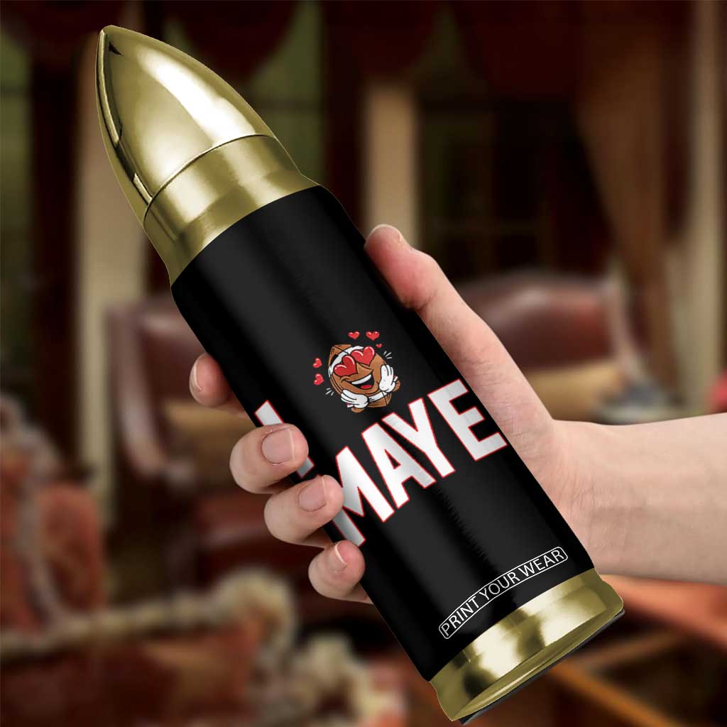 I Love Maye Bullet Tumbler Football Lover Gift For NE Fan TS12 Print Your Wear