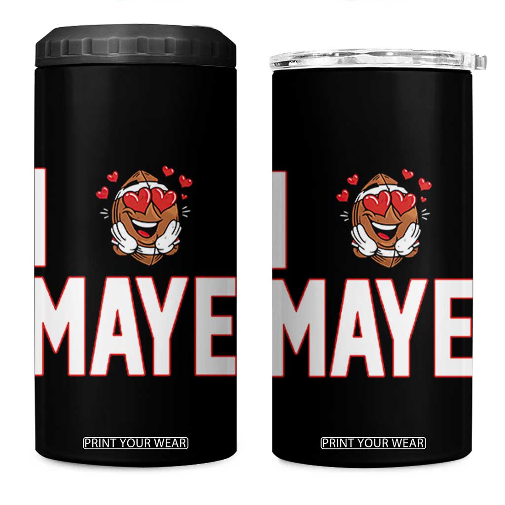 I Love Maye 4 in 1 Can Cooler Tumbler Football Lover Gift For NE Fan TS12 One Size: 16 oz Black Print Your Wear