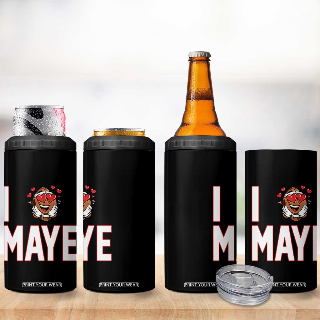 I Love Maye 4 in 1 Can Cooler Tumbler Football Lover Gift For NE Fan TS12 Print Your Wear