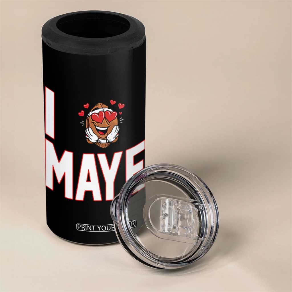 I Love Maye 4 in 1 Can Cooler Tumbler Football Lover Gift For NE Fan TS12 Print Your Wear