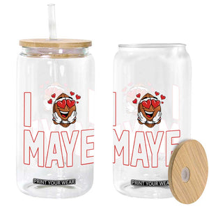 I Love Maye Glass Can Football Lover Gift For NE Fan TS12 Print Your Wear