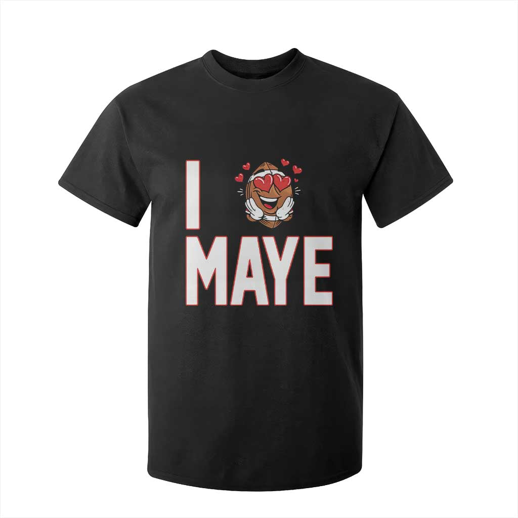I Love Maye T Shirt For Kid Football Lover Gift For NE Fan TS12 Black Print Your Wear