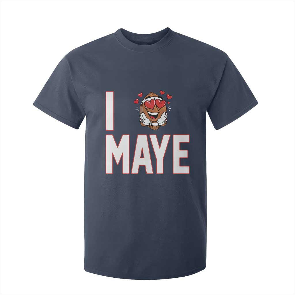 I Love Maye T Shirt For Kid Football Lover Gift For NE Fan TS12 Navy Print Your Wear