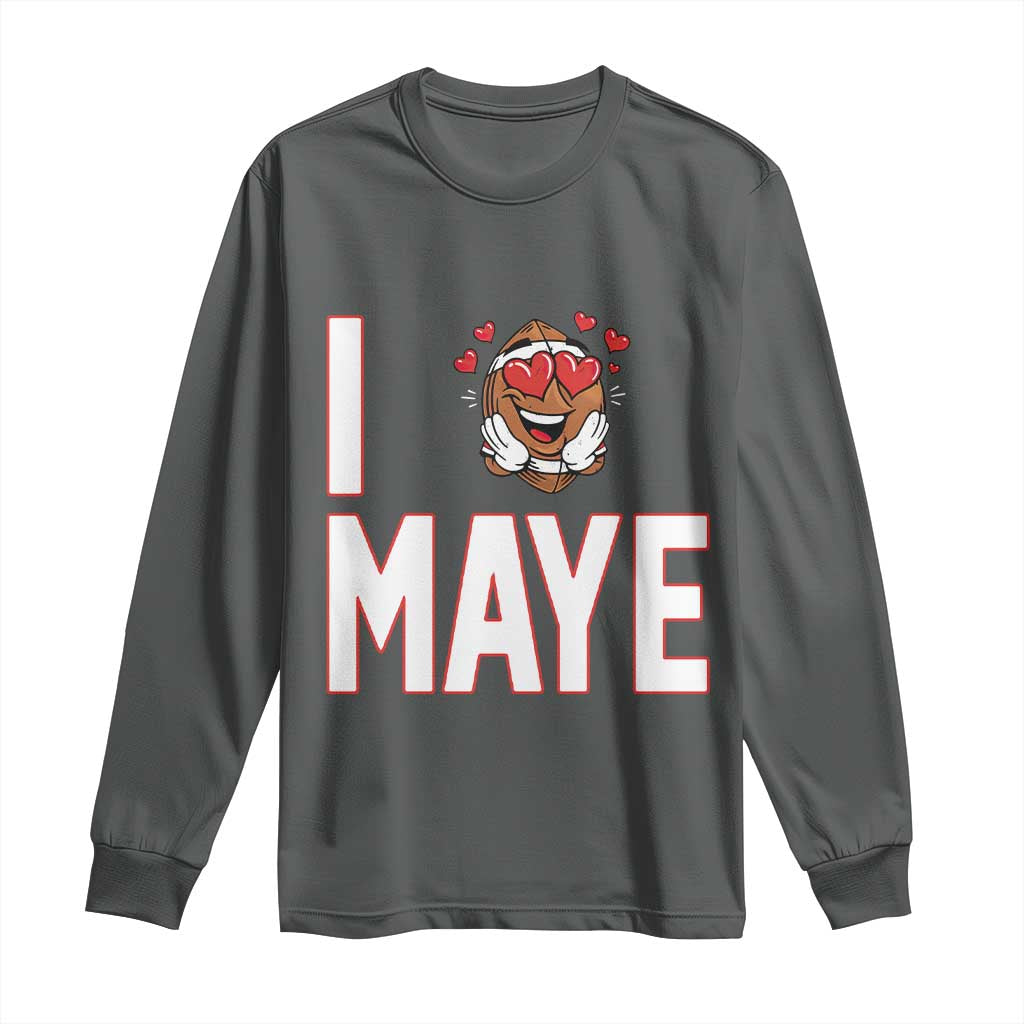 I Love Maye Long Sleeve Shirt Football Lover Gift For NE Fan TS12 Dark Heather Print Your Wear