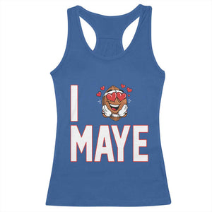 I Love Maye Racerback Tank Top Football Lover Gift For NE Fan TS12 Royal Blue Print Your Wear