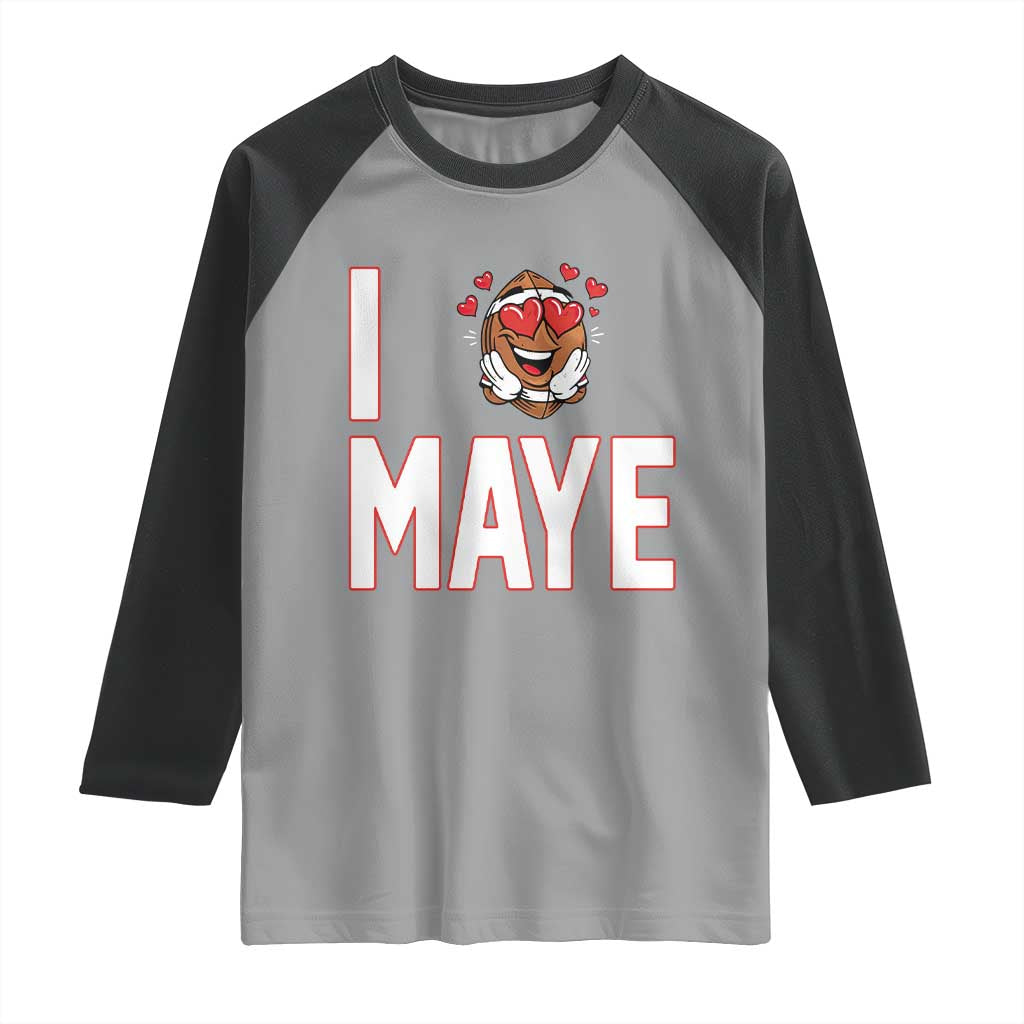 I Love Maye Raglan Shirt Football Lover Gift For NE Fan TS12 Sport Gray Black Print Your Wear