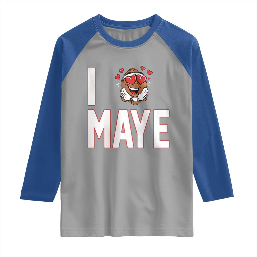 I Love Maye Raglan Shirt Football Lover Gift For NE Fan TS12 Sport Gray Royal Print Your Wear