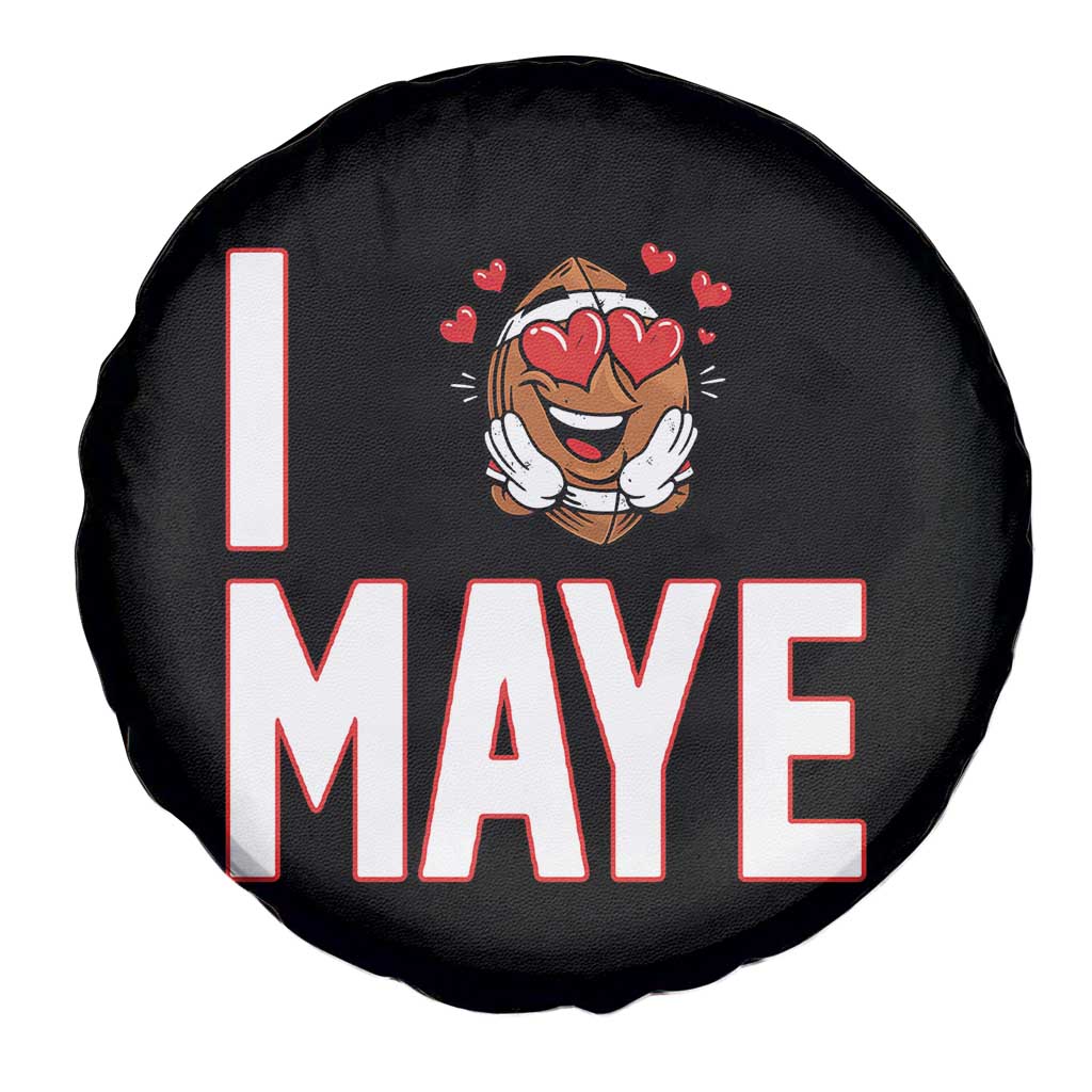 I Love Maye Spare Tire Cover Football Lover Gift For NE Fan TS12 Print Your Wear