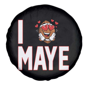 I Love Maye Spare Tire Cover Football Lover Gift For NE Fan TS12 Print Your Wear