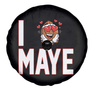 I Love Maye Spare Tire Cover Football Lover Gift For NE Fan TS12 Print Your Wear