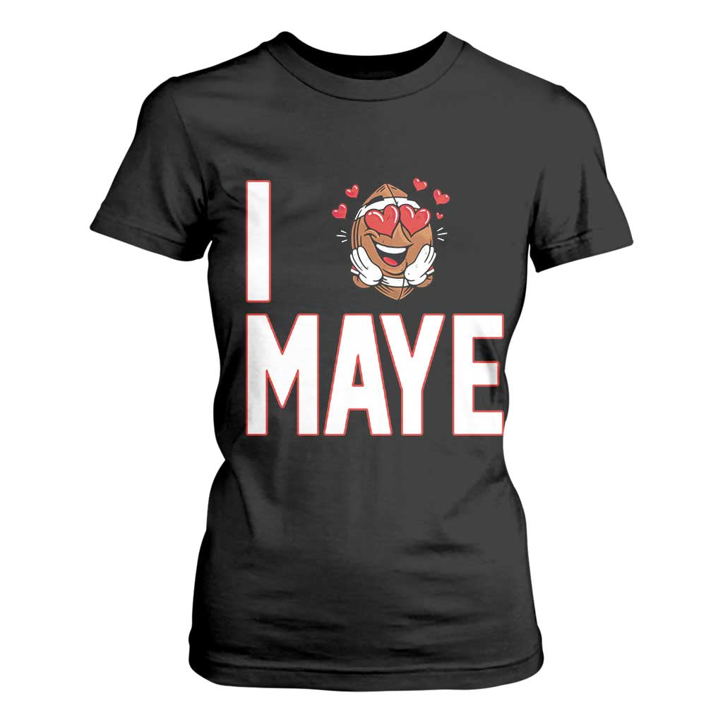 I Love Maye T Shirt For Women Football Lover Gift For NE Fan TS12 Black Print Your Wear