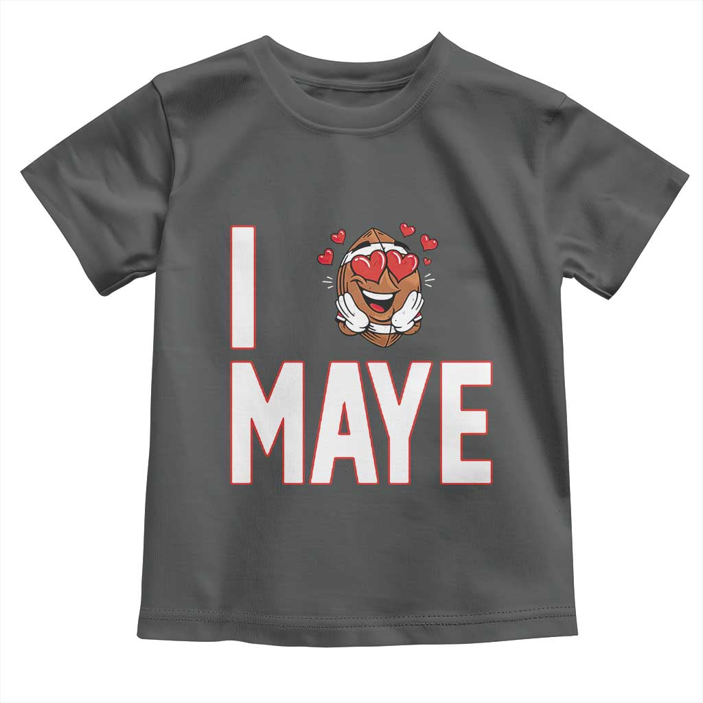 I Love Maye Toddler T Shirt Football Lover Gift For NE Fan TS12 Dark Heather Print Your Wear