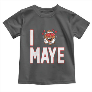 I Love Maye Toddler T Shirt Football Lover Gift For NE Fan TS12 Dark Heather Print Your Wear