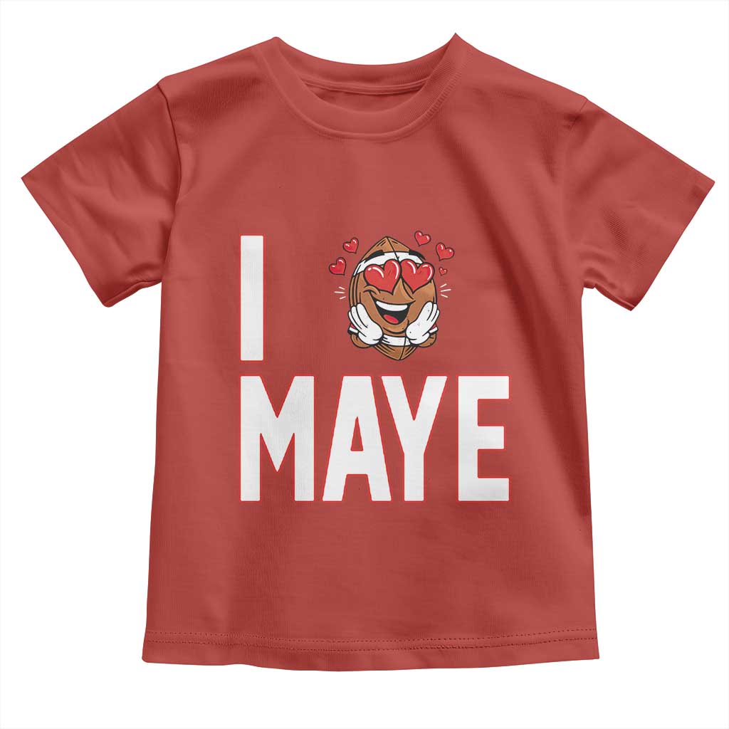 I Love Maye Toddler T Shirt Football Lover Gift For NE Fan TS12 Red Print Your Wear