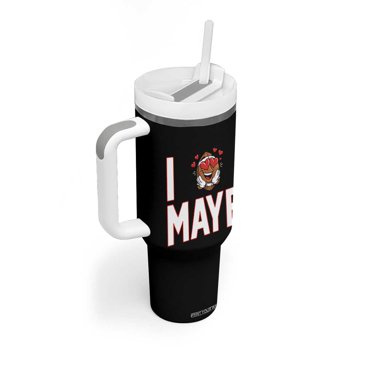 I Love Maye Tumbler With Handle Football Lover Gift For NE Fan TS12 Print Your Wear
