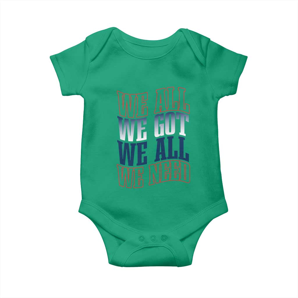 We All We Got We All We Need Baby Onesie NE Football Fan Gift TS12 Irish Green Print Your Wear