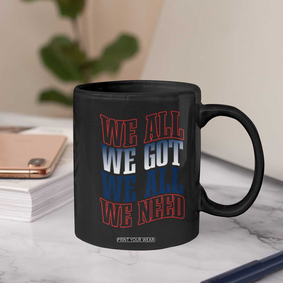 We All We Got We All We Need Coffee Mug NE Football Fan Gift TS12 Print Your Wear