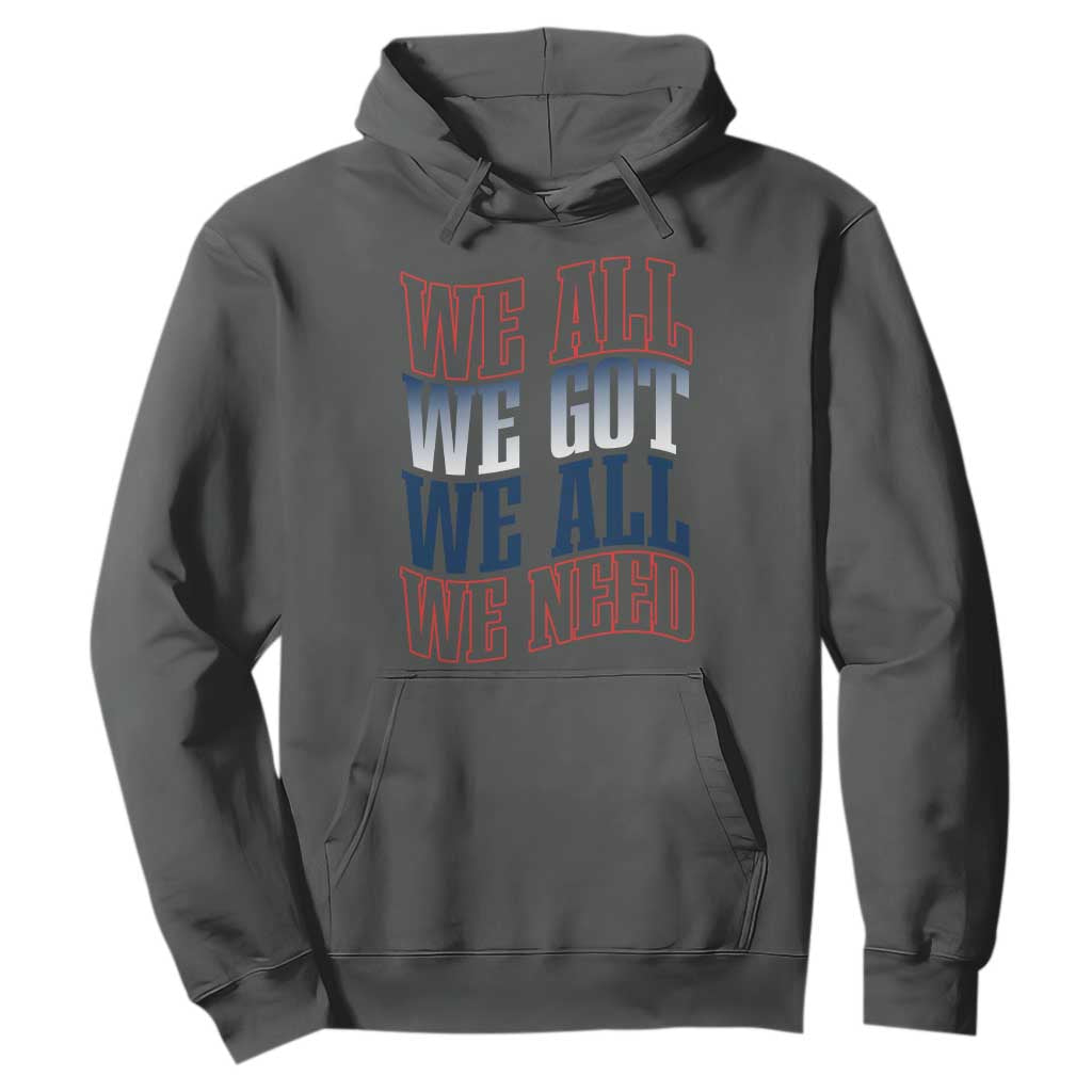 We All We Got We All We Need Hoodie NE Football Fan Gift TS12 Dark Heather Print Your Wear