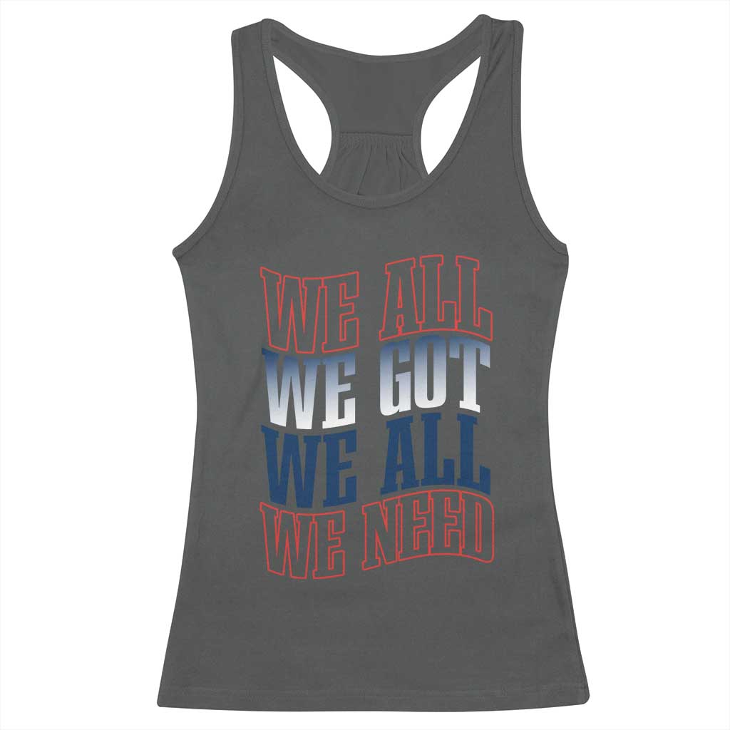 We All We Got We All We Need Racerback Tank Top NE Football Fan Gift TS12 Dark Heather Print Your Wear