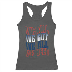 We All We Got We All We Need Racerback Tank Top NE Football Fan Gift TS12 Dark Heather Print Your Wear