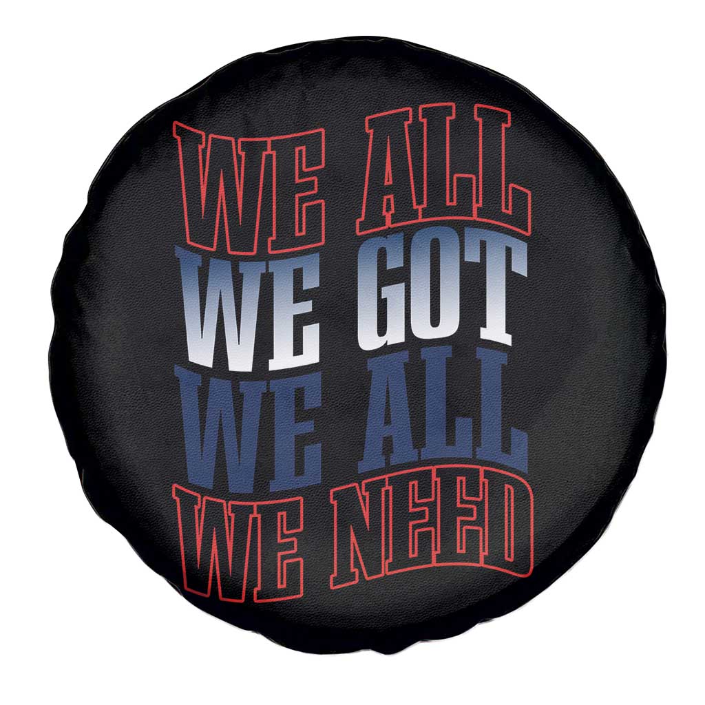 We All We Got We All We Need Spare Tire Cover NE Football Fan Gift TS12 Print Your Wear