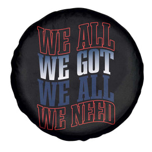 We All We Got We All We Need Spare Tire Cover NE Football Fan Gift TS12 Print Your Wear