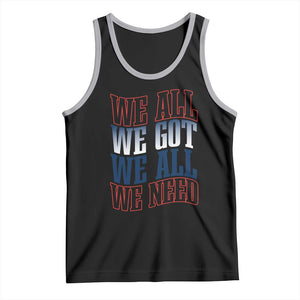 We All We Got We All We Need Tank Top NE Football Fan Gift TS12 Black Athletic Heather Print Your Wear