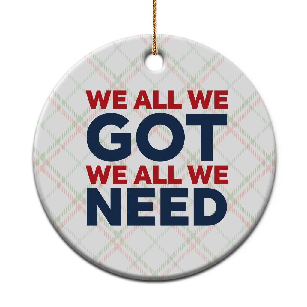 We All We Got We All We Need Ceramic Ornament Funny Football Lover Gift TS12 1pc Christmas Plaid Print Your Wear