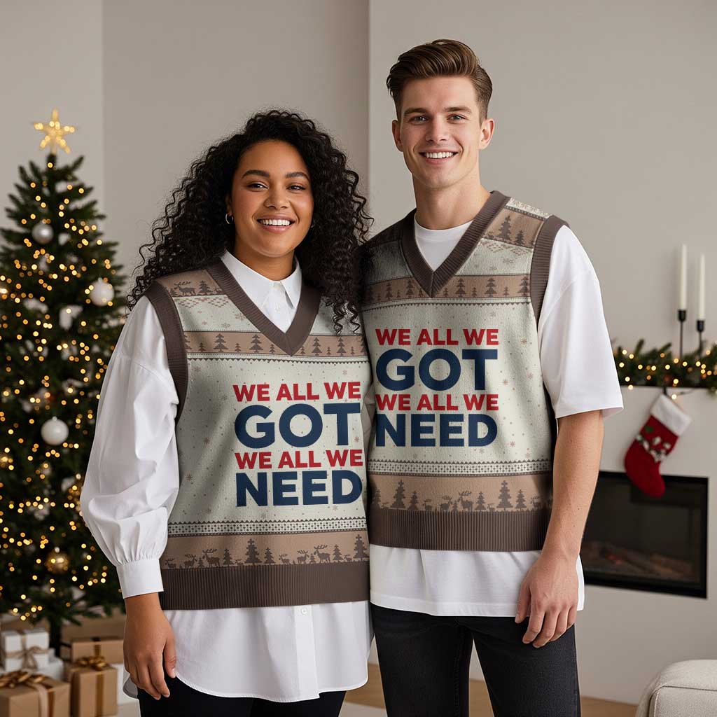 We All We Got We All We Need V-Neck Knit Sweater Vest Funny Football Lover Gift TS12 Mocha Mousse Print Your Wear