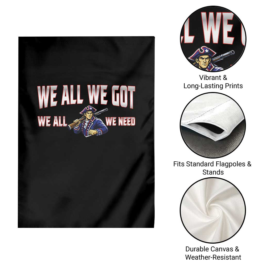 We All We Got We All We Need Garden Flag Game Day Sports Fan Gift TS12 Print Your Wear