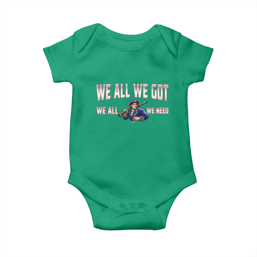 We All We Got We All We Need Baby Onesie Game Day Sports Fan Gift TS12 Irish Green Print Your Wear