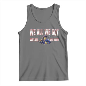We All We Got We All We Need Tank Top Game Day Sports Fan Gift TS12 Black Heather Print Your Wear
