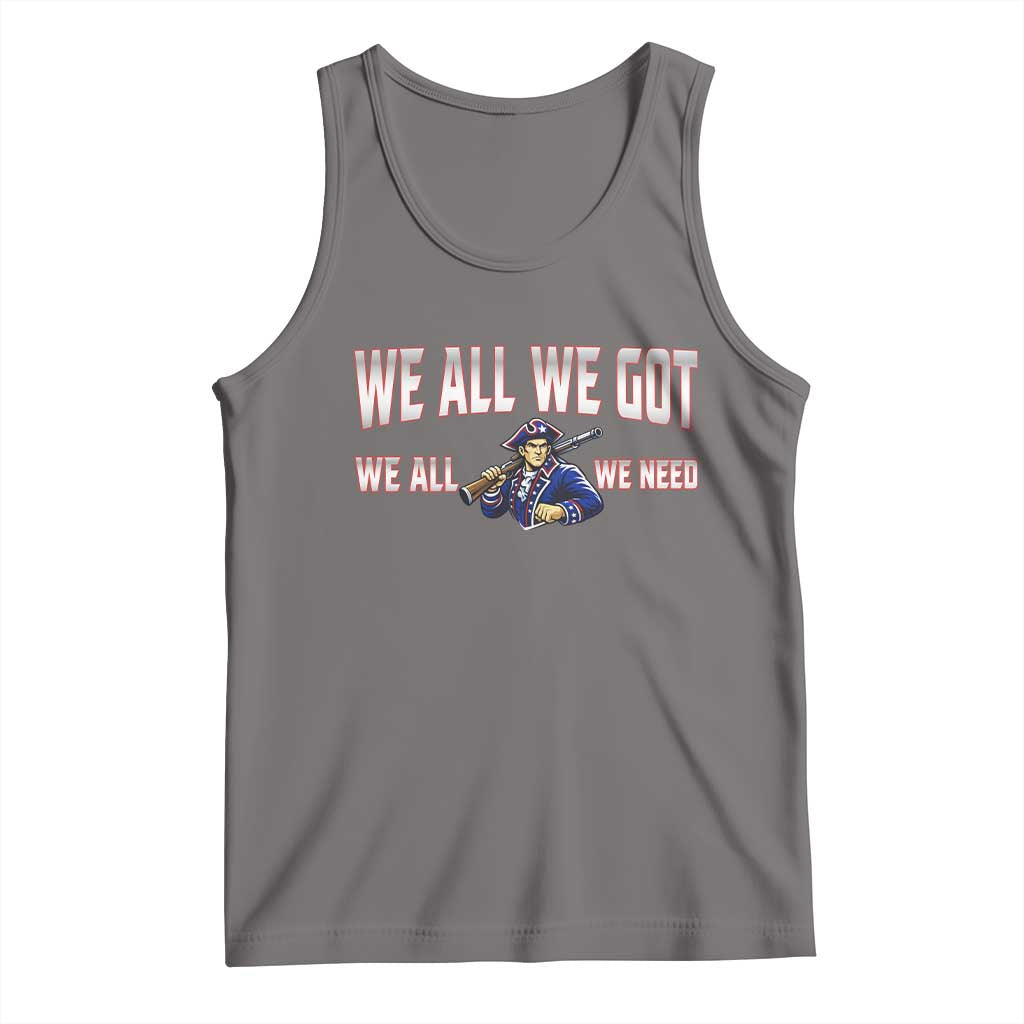 We All We Got We All We Need Tank Top Game Day Sports Fan Gift TS12 Deep Heather Print Your Wear