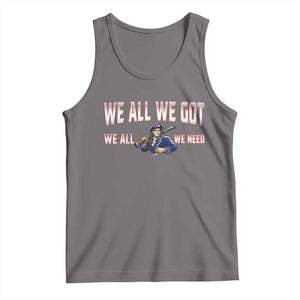 We All We Got We All We Need Tank Top Game Day Sports Fan Gift TS12 Deep Heather Print Your Wear