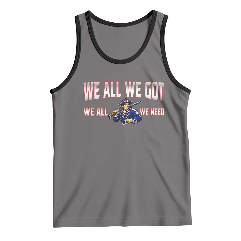 We All We Got We All We Need Tank Top Game Day Sports Fan Gift TS12 Deep Heather Black Print Your Wear